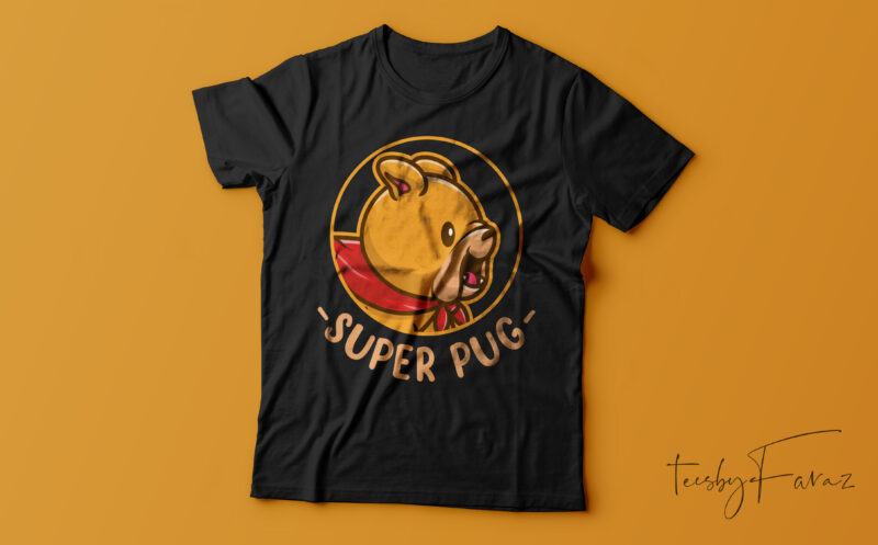 Super Pug T shirt deisgn for sale