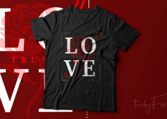 Love & Trust | Trending t shirt design | Best outfit design for sale