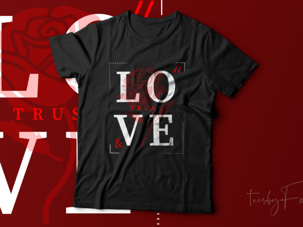 Love & trust | trending t shirt design | best outfit design for sale