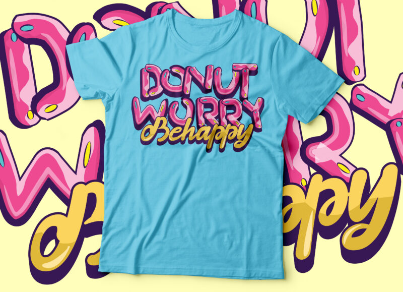 Donut Worry be happy | Coffee Lover t-shirt design | Coffee and Doughnut Shirt | Funny t-Shirt design