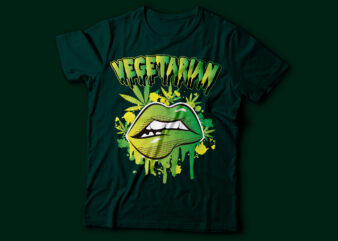 Marijuana drip lip T-Shirt Vegetarian design | Weed Funny Cannabis Pot Smoker Legalize Weed Tee Shirt