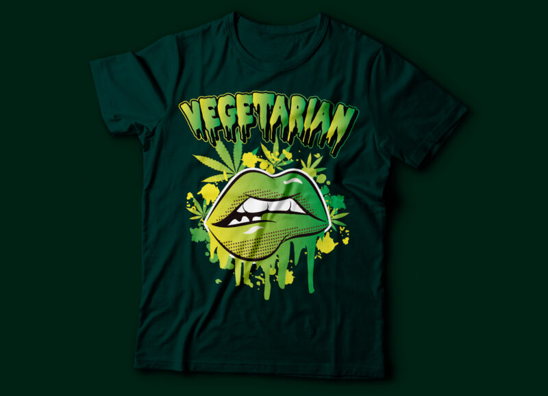 Marijuana drip lip T-Shirt Vegetarian design | Weed Funny Cannabis Pot Smoker Legalize Weed Tee Shirt