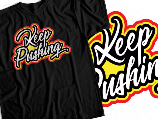 Keep pushing – motivational typography design