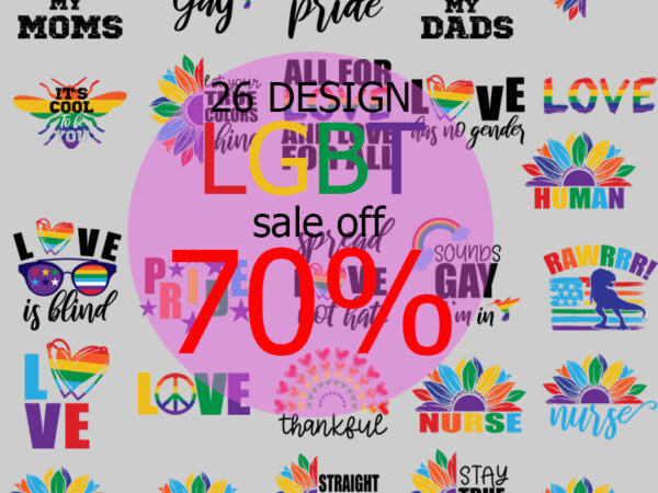 Lgbt bundle svg, sale off 70%, pride svg, peace svg, love pride svg, sunflower svg, gay svg, lebrian svg, dinosaur lbgt svg, nurse svg, teacher svg eps dxf png instant download t shirt vector graphic