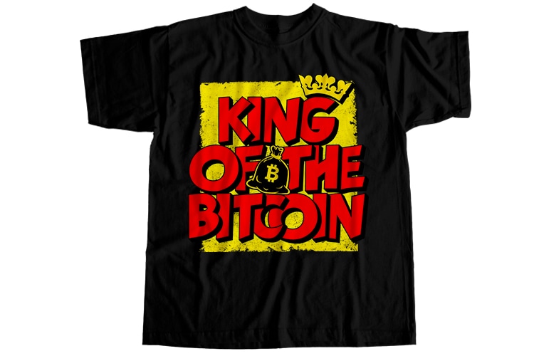 King of the bitcoin T-Shirt Design