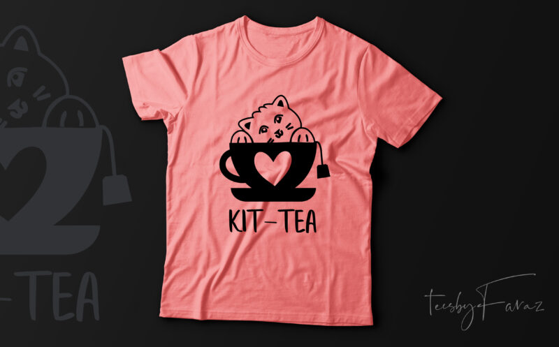 Kit Tea | Beautiful t shirt design for sale