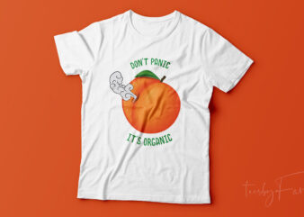 Don’t Panic it’s organic | Farting Peach funny t shirt design for sale