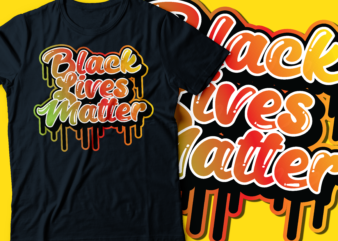 black ;lives matters typography | African American t-shirt design