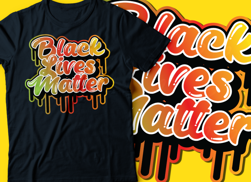 black ;lives matters typography | African American t-shirt design