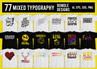 77 Mixed typography T-Shirt Design Bundle
