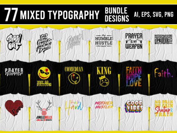 77 mixed typography t-shirt design bundle
