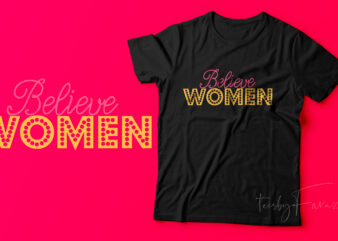 Believe Women t shirt design for sale
