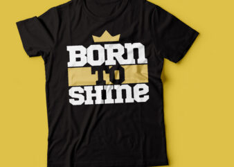 born to shine crown typography design | motivational design