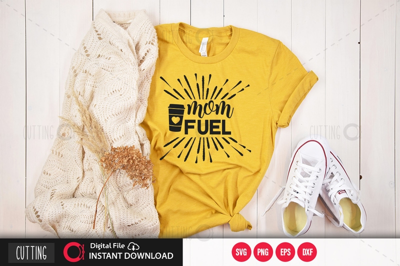 Download Mom Fuel Svg Design Cut File Design Buy T Shirt Designs