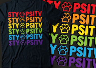 stay positive multilayered t-shirt design | STY PSTIV typography design
