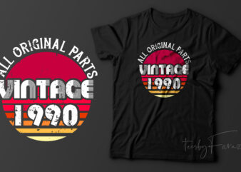 Vintage 1990 | All original parts| Retro style t shirt design for sale