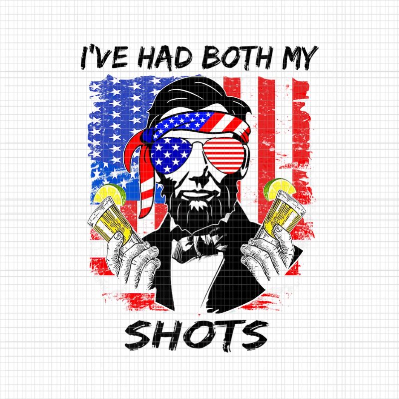 I’ve Had Both My Shots Lincoln PNG, 4th of July Abraham Lincoln PNG, I’ve Had Both My Shots 4th of July Flag, Abraham Lincoln png, 4th of July vector