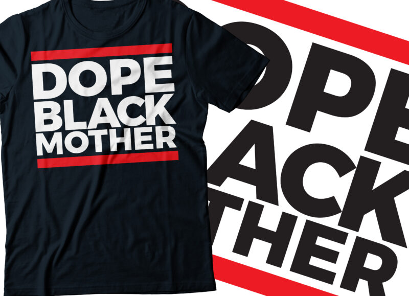 Dope black mother typography t-shirt design | African American t-shirt design | red line Mothers tshirt design |mommy mom