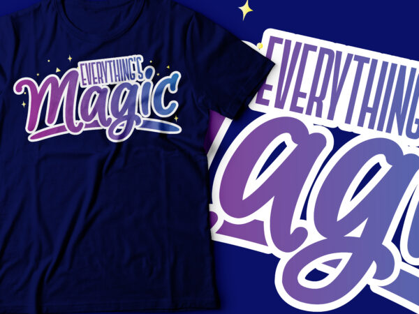 Everything is magic typography design