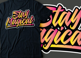 stay magical neon style typgraphy t shirt template vector