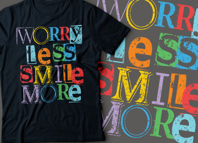 worry less smile more motivational typography design | positive design