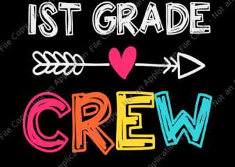 1st Grade Crew Svg, 1st Grade Teacher Back To School, 1st Grade Crew, Back To School Svg, Frist Grade