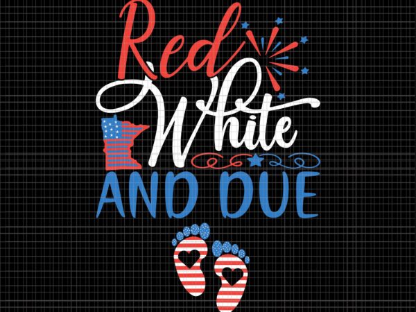 Red white and due 4th of july svg, red white and due svg, 4th of july, red white and due kids, 4th of july vector, 4th of july svg