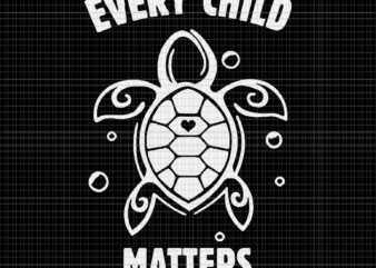 Every Child Matters svg, Every Child Matters png, Every Child Matters , Orange Day ,Residential Schools