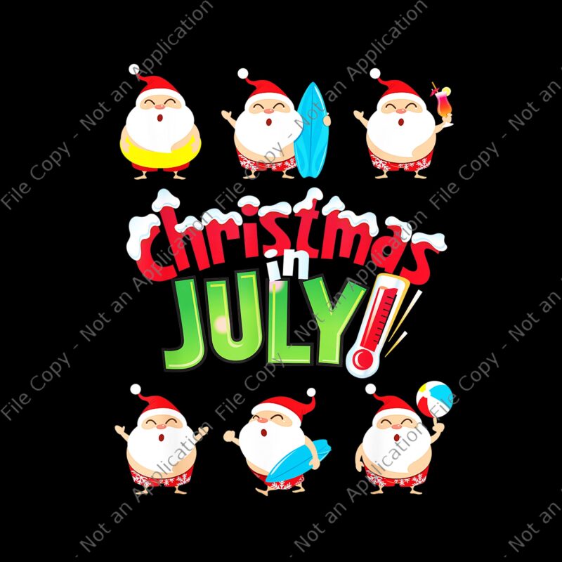 Christmas in July Png, Christmas in July Summer Beach Vacation Pool, Christmas in July Santa, Santa July, Christmas Png, Santa Vector