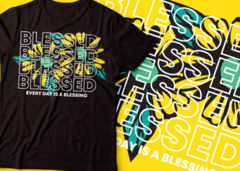 blessed blessed blessed colorful FLOWER BACKGROUND text t-shirt design
