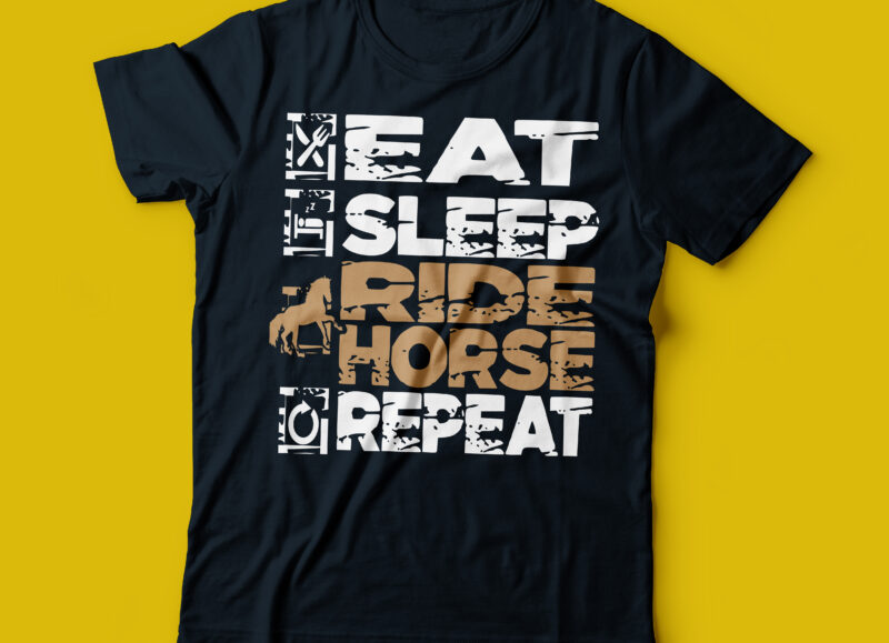 eat sleep ride hrse repeat t-shirt design | horse riders horse lover