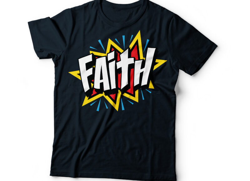 FAITH pop art Christian bible typography design | bible quote typography | christian t-shirt design | bible t shirt designs