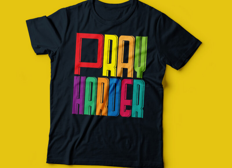 pra harder style t-shirt design | Christian t-shirt design