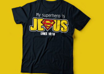 my super hero is JESUS Christ Christian t-shirt design