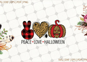 Peace Love Halloween Svg Gifts, Shirt For Halloween Svg File Diy Crafts Svg Files For Cricut, Silhouette Sublimation Files t shirt illustration