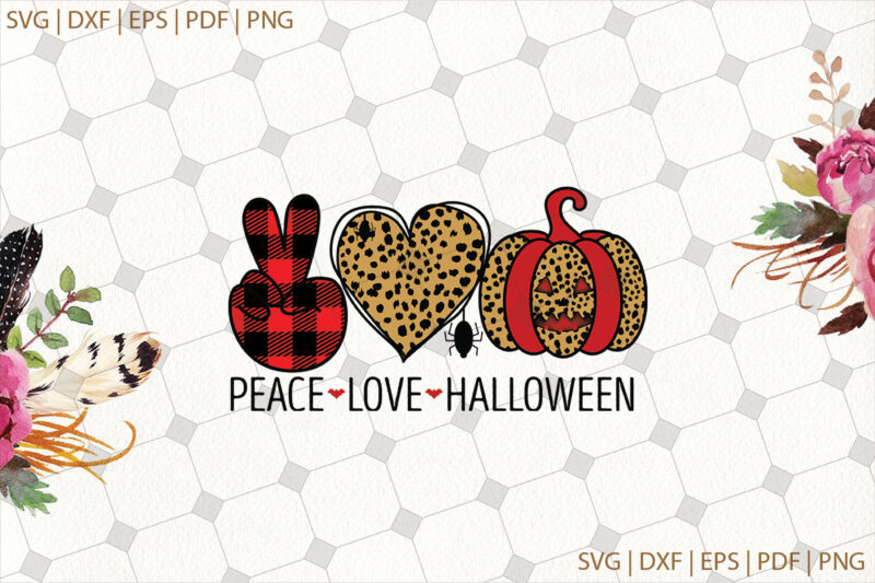 Peace Love Halloween Svg Gifts, Shirt For Halloween Svg File Diy Crafts Svg Files For Cricut, Silhouette Sublimation Files