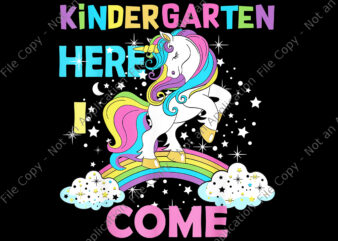 Unicorn Kindergarten Here I come Back to School Png, Kindergarten Png, Unicorn Kindergarten Png, Unicorn Kindergarten Vector