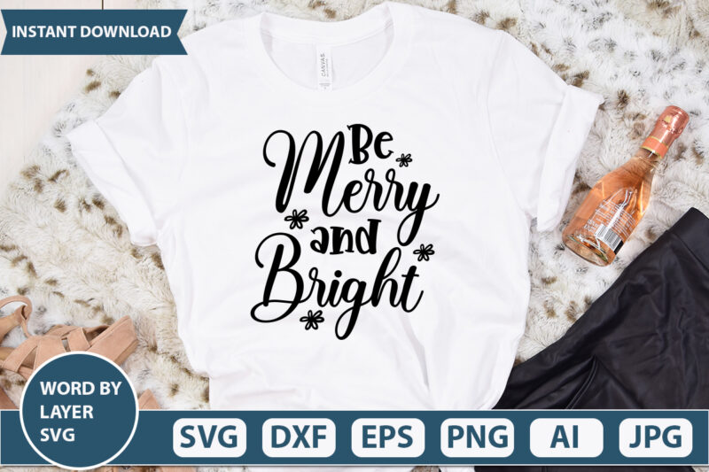 Be merry and bright SVG Vector for t-shirt