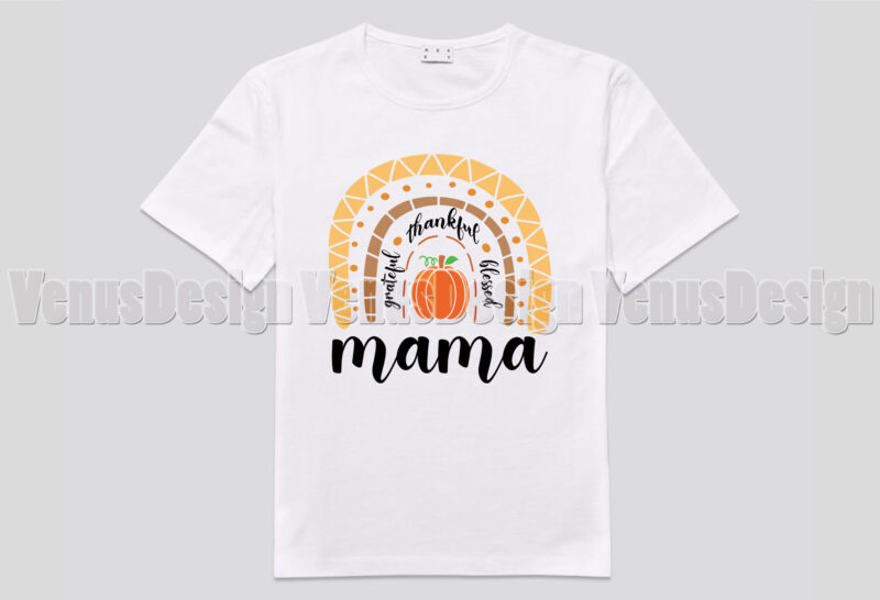 Grateful Thankful Blessed Mama Editable Tshirt Design