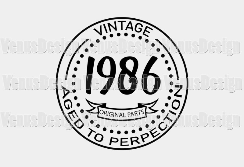 Vintage 1986 Aged To Perfection Editable Tshirt Design