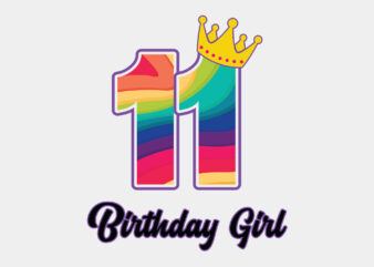 Rainbow Birthday Girl 11 Years Old Editable Tshirt Design