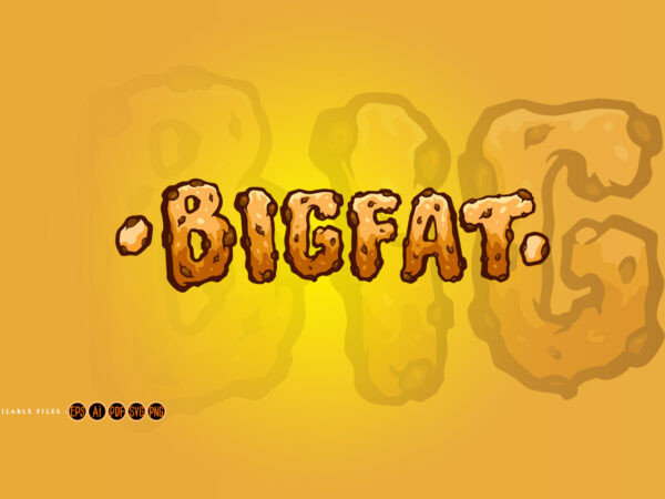 Bigfat typeface biscuit hand drawn t shirt template