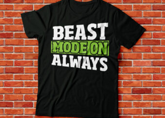 best mode always gyming and workout tee t shirt template