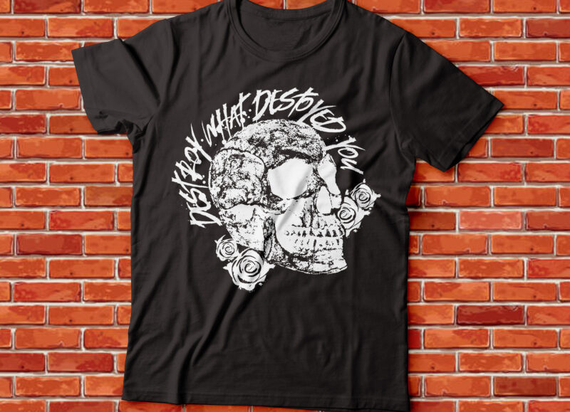 destroy what destroyed you skull rose tee design | streetwear design