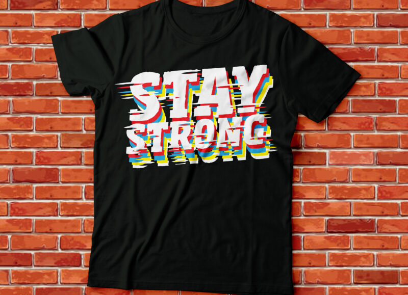 stay strong