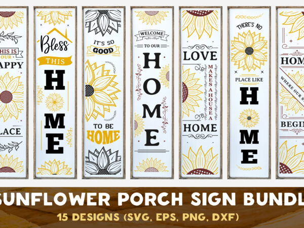 Sunflower farmhouse porch sign svg bundle, 15 vertical signs t shirt template vector