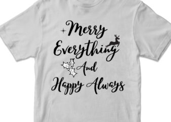 merry everything and happy always, christmas vector design svg png