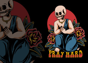 Pray hard oldschool t-shirt template