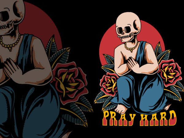 Pray hard oldschool t-shirt template