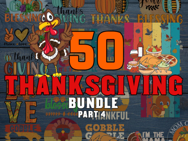 Thanksgiving bundle part 4 ,thanksgiving svg , fall svg bundle, fall svg, autumn svg, eps svg png, autumn bundle, cricut, silhouette t shirt designs for sale